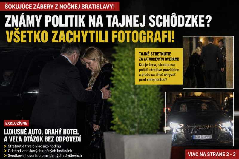 ZNÁMY POLITIK NA TAJNEJ SCHÔDZKE?